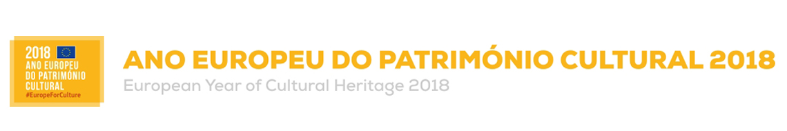 2018 - Ano Europeu do Património Cultural. Uma iniciativa da Comissão Europeia