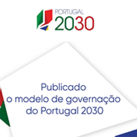 Publicado Modelo de Governação do Portugal 2030